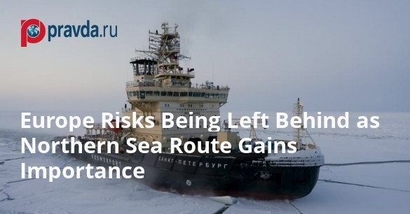 Europe Risks Being Left Behind as Northern Sea Route Gains Importance