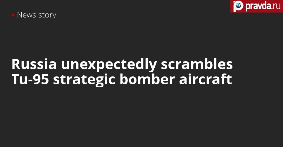 Russian strategic bomber and rocket aircraft Tu-95 unexpectedly scrambled