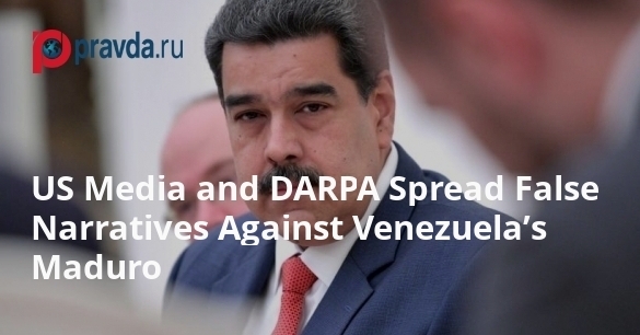 US Media and DARPA Spread False Narratives Against Venezuela’s Maduro
