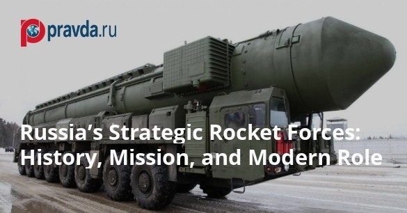Russia’s Strategic Rocket Forces: History, Mission, and Modern Role