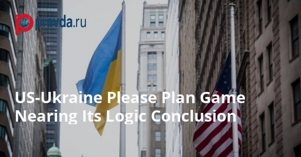US-Ukraine Please Plan Game Nearing Its Logiс Conclusion