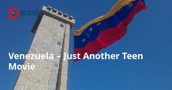 Venezuela – Just Another Teen Movie