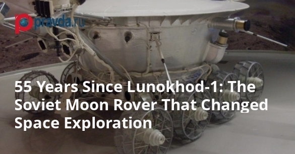 55 Years Since Lunokhod-1: The Soviet Moon Rover That Changed Space Exploration